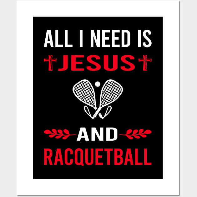 I Need Jesus And Racquetball Wall Art by Bourguignon Aror